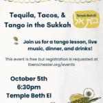 Tequila, Tacos, & Tango in the Sukkah