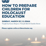 How to Prepare Your Child for Holocaust Education with Susan Shapiro