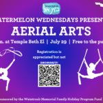 Watermelon Wednesdays: Aerial Arts